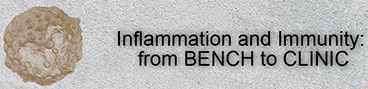 Inflammation and Immunity: from BENCH to CLINIC